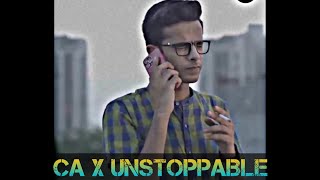 CA X Unstoppable  CA status  CA motivational video  CA Motivation  ca castatus shorts [upl. by Aiuqes]