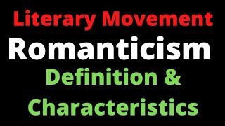 Romanticism in English Literature II Romanticism Definition and Characteristics II Literary Terms [upl. by Stafani778]