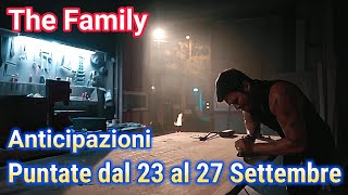 THE FAMILY anticipazioni Puntate dal 23 al 27 Settembre 2024 [upl. by Nnaeinahpets514]