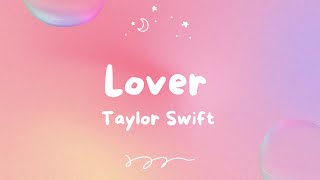 Taylor Swift  Lover Lyrics [upl. by Gairc]