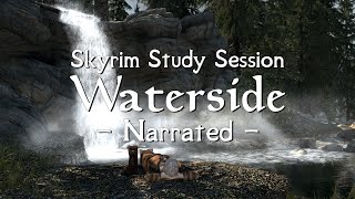 Skyrim Study Session  255 Pomodoro Timer  Waterside Narrated [upl. by Allemaj902]