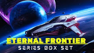 Science Fiction amp Fantasy Audiobooks The Complete Eternal Frontier Series Box Set  Full Audiobooks [upl. by Bubb]