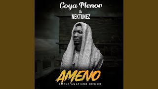 Goya Menor amp Nektunez  Ameno Amapiano Remix [upl. by Gottfried]