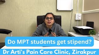 Do MPT students get stipend  Stipend During Physiotherapy degree  Dr Arti Sharma [upl. by Blodget]