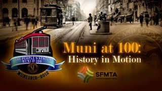 Muni at 100 History in Motion [upl. by Marco]