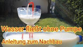 Wasser fließt ohne Pumpe  DO IT YOURSELF AnleitungDIY  physikalische Kraft  Lifehacks in deutsch [upl. by Aimik628]