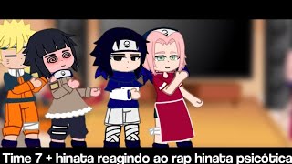 °•Time 7  hinata reagindo ao rap da hinata psicótica•°gacha clubcontém naruhina [upl. by Ferneau]