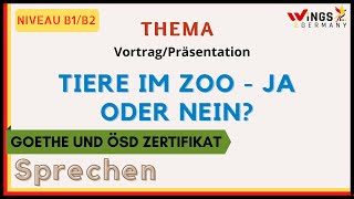 Tiere im Zoo  ja oder nein  German B1B2 Sprechen Thema  VortragPräsentation  Deutschlernen [upl. by Aihsekan531]