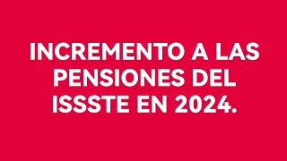 INCREMENTO A LAS PENSIONES EN 2024 [upl. by Ramin275]