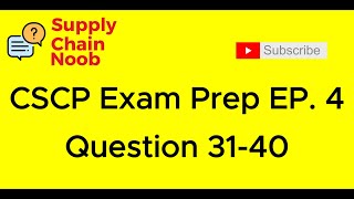 APICS CSCP Exam Prep Question 31 to Question 40 I Supply Chain Noob EP 4 [upl. by Karna652]