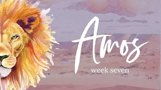 Amos Bible Study Week Seven  Chapters 7 amp 8  Lindsay Schott [upl. by Ylam]