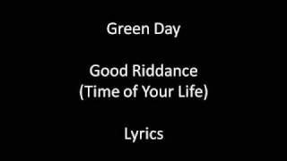 Green Day Time of Your LifeGood Riddance Lyrics [upl. by Ardrey]