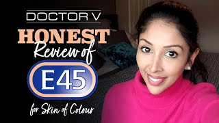 Doctor V  Honest Review of E45 for Skin of Colour  Brown or Black Skin [upl. by Idalla]