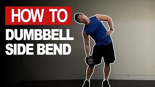 Correct Technique for Dumbbell Side Bend [upl. by Selia]