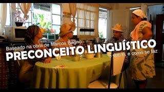 Preconceito Linguístico  Marcos Bagno [upl. by Ariahs827]