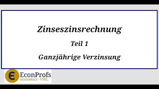 Lehrfilm Zinseszinsrechnung ganzjährig [upl. by Kirbee333]