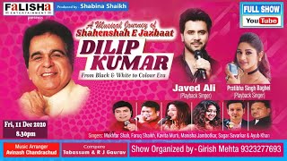 Fri 11th Dec 830PM A Musical Journey Of ShahenshaheJazbaat Dilip Kumar by Falisha Entertainment [upl. by Afihtan583]