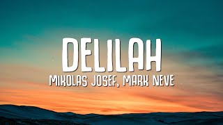 Mikolas Josef  Delilah Lyrics ft Mark Neve [upl. by Nenney]