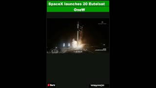 SpaceX launches 20 Eutelsat OneWeb broadband satellites to orbit videoShorts [upl. by Little]