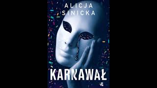 Sinicka Alicja  Karnawał  Audiobook pl [upl. by Delsman]