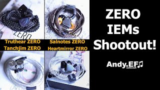 Battle of the ZERO IEMs Truthear ZERO  Salnotes ZERO  Tanchjim ZERO  HZSOUND Heartmirror ZERO [upl. by Eunice]