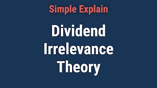 Dividend Irrelevance Theory Definition and Investing Strategies [upl. by Eneluj]