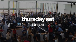 UPPERROOM Thursday Set [upl. by Carlos436]