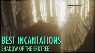 Best Incantations in Shadow of the Erdtree  Elden Ring [upl. by Laenej]