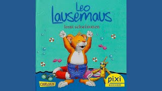 Leo Lausemaus lernt schwimmen  Hörbuch für Kinder [upl. by Dalt]