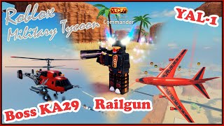 Railgun YAL1 Boss KA29 Commander X Boss Too Many Things In Military Tycoon Roblox [upl. by Jarib564]