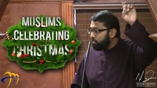 Muslims Celebrating Christmas  Love for Jesus amp Mary  Dr Yasir Qadhi [upl. by Nerrol838]