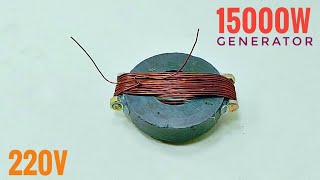 Free Energy Rewind Super Magnets into 15000W 220V Generator Using Big Transformer [upl. by Glorianna409]