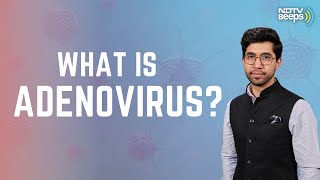 Adenovirus Scare In West Bengal Symptoms And Treatment Explained [upl. by Eddie535]