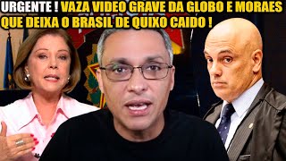 URGENTE VAZA VIDEO GR4VE DA GLOBO E MORAES QUE DEIXA O BRASIL DE QUEIX0 C4IDO [upl. by Ennasor]