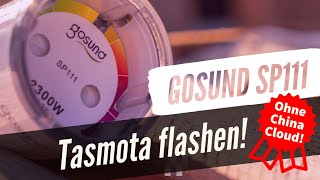 Gosund SP111 mit Tasmota flashen [upl. by Sirad]