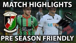 Glentoran vs Swansea City XI  13th July 2017 [upl. by Yahska173]