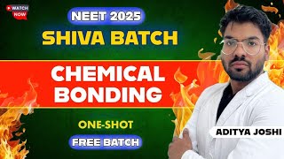 Chemical Bonding  OneShot  SHIVA BATCH  NEET2025  ADITYA JOSHI neet2025 mbbs shivabatch [upl. by Angeli987]