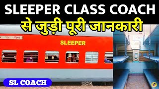 Sleeper Class Coach Of Indian Railways  Details About Sleeper Coach Of Train [upl. by Odnarb438]