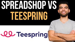 ✅ Spreadshop vs Teespring  Which One is Better Easy Guide [upl. by Hymen]