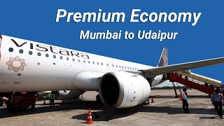 Flying PREMIUM ECONOMY with Vistara from Mumbai to Udaipur  Flight Review [upl. by Eusadnilem]