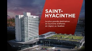 SaintHyacinthe  Destination en tourisme daffaires [upl. by Low]