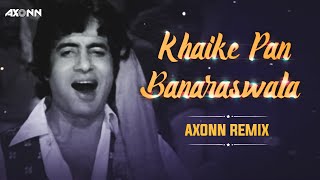 Khaike Pan Banaraswala  DJ Axonn Remix  Don  Amitabh Bachchan  Helen  Zeenat Aman [upl. by Celik80]