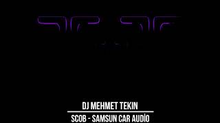 Dj Mehmet Tekin  Scob  Samsun Car Audio [upl. by Gui380]