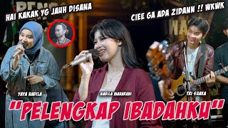 PELENGKAP IBADAHKU  NABILA MAHARANI FT TRI SUAKA amp YAYA NADILA [upl. by Halyk]