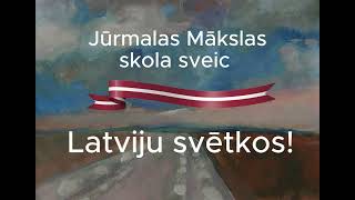 Jūrmalas Mākslas skolas sveiciens Latvijas Dzimšanas dienā 2024 [upl. by Aitahs]