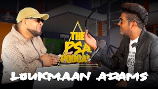 EXPLORING THE SPOTLIGHT WITH LOUKMAAN ADAMS  THE PSA PODCAST EP 23 [upl. by Anaitat166]