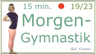 1923☀️15 min Morgengymnastik  sanfte Bewegung für die Bandscheiben  ohne Geräte im Stehen [upl. by Frohne]