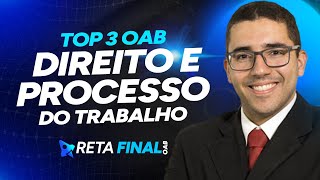 RETA FINAL OAB 41 Apostas TOP 3  Direito amp Processo do Trabalho  Prof Fagner Dantas [upl. by Ap]