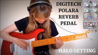 Improvising  DigiTech Polara Reverb Pedal Halo Setting  AmyMcDonaghGuitar [upl. by Deer]