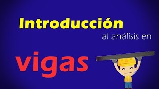 🤔🧐🔍 Introducción al análisis en vigas  ICudoTM [upl. by Adev]